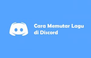 Cara Memutar Musik di Discord