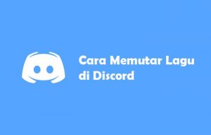 Cara Memutar Musik di Discord