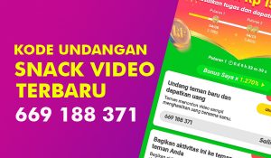 Cara Memasukkan Kode Undangan Di Snack Video 2021