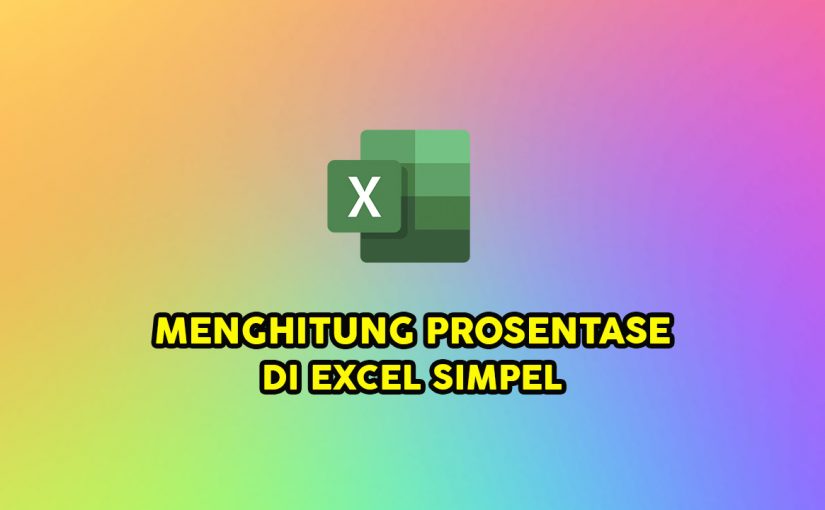 Cara Menghitung Persentase di Excel 2016