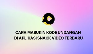 Cara Masukin Kode Undangan Snack Video Terbaru 2022