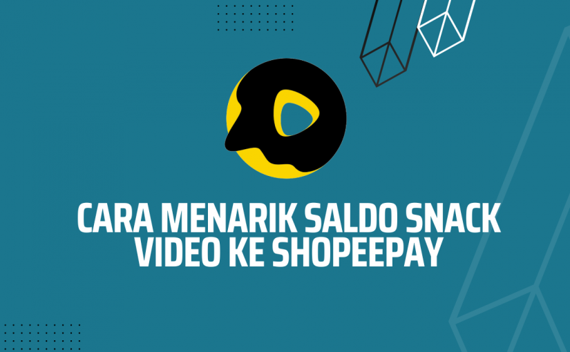 Cara menarik saldo snack video ke shopeepay (1)